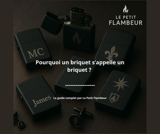 Pourquoi un briquet s'appelle un briquet ?