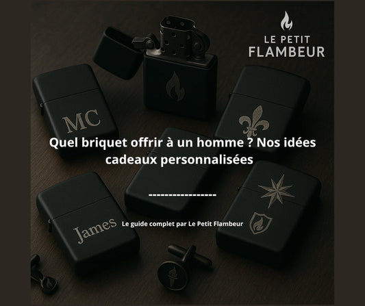 Quel briquet offrir à un homme ? Nos idées cadeaux personnalisées