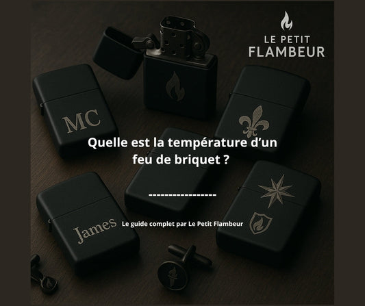 Quelle est la température de feu d'un briquet ?